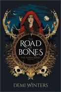 The Road of Bones: The Ashen Series, Book One (The Ashen)