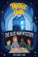 The Blue Man Mystery (Rocket Girls #3)