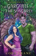 The Gargoyle and the Songbird