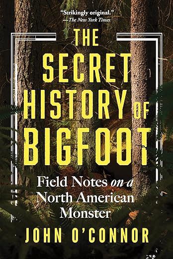 The Secret History of Bigfoot