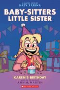Karen&#39;s Birthday: A Graphic Novel (Baby-Sitters Little Sister #6)