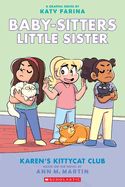 Karen&#39;s Kittycat Club: A Graphic Novel (Baby-Sitters Little Sister #4)