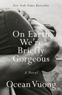 On Earth We&#39;re Briefly Gorgeous