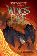 Wings of Fire: The Dark Secret: A Graphic Novel (Wings of Fire Graphic Novel #4)