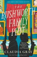 The Rushworth Family Plot (Mr. Darcy &amp; Miss Tilney Mystery)