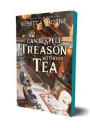 Can&#39;t Spell Treason Without Tea (Tomes &amp; Tea #1)