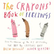 The Crayons&#39; Book of Feelings (My First Crayons)