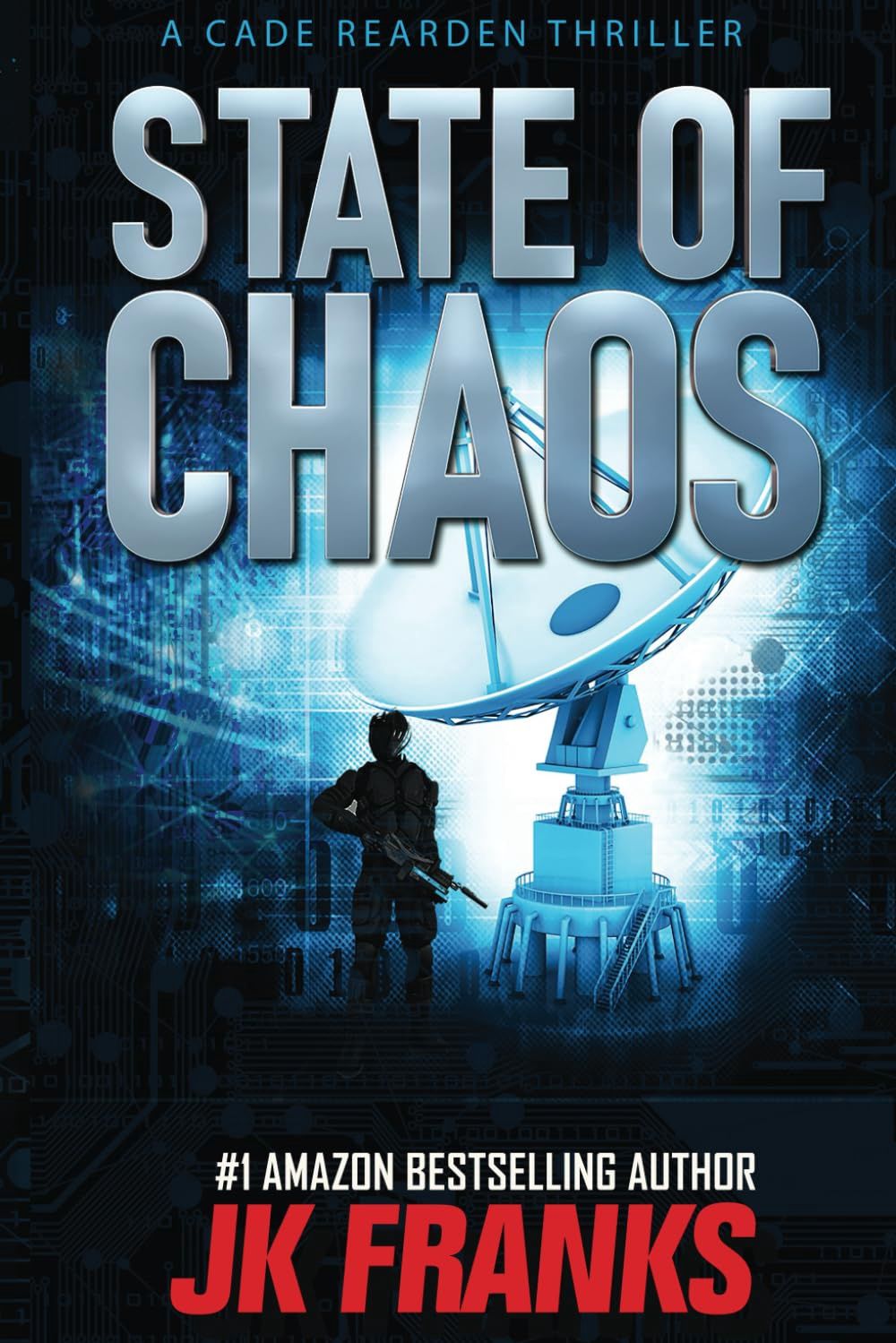 State of Chaos: a Cade Rearden Thriller (Cade Rearden Thriller #1)