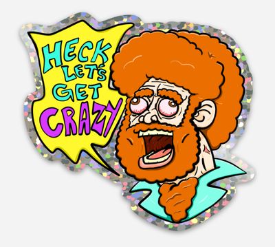 3" Glitter Lets Get Crazy Sticker