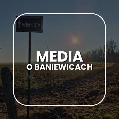 Baniewice w mediach – odkryj, co o nas mówią!
