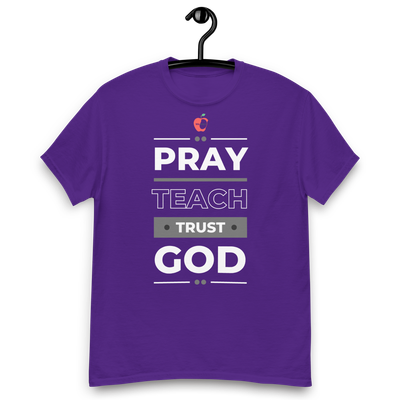 Unisex classic tee- Pray Teach Trust God