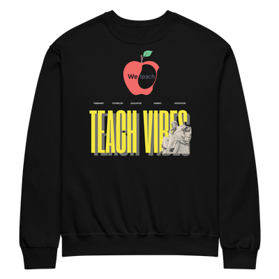 Crew neck sweatshirt- Teach Vibes