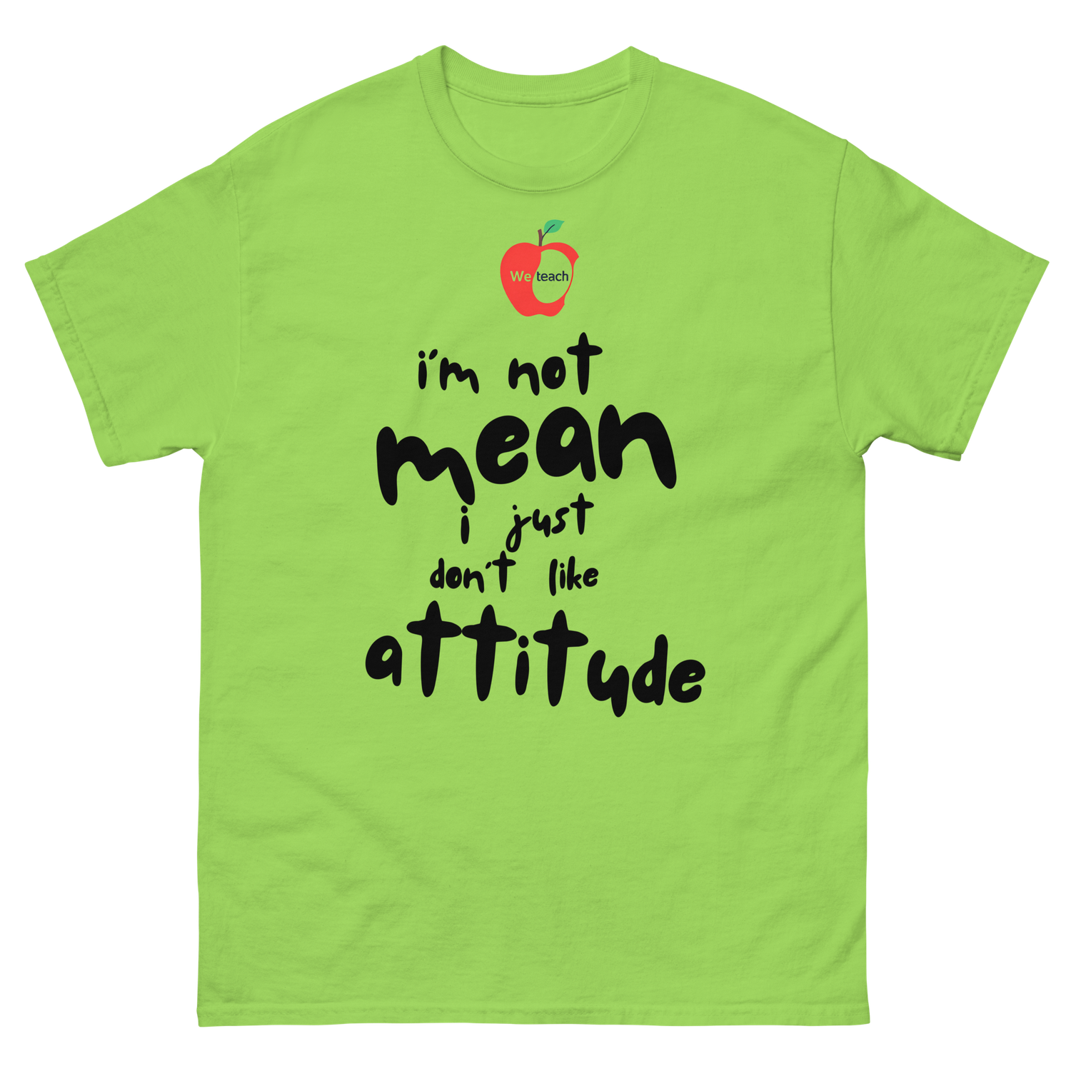 Unisex classic tee-  Not Mean 