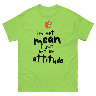 Unisex classic tee- Not Mean