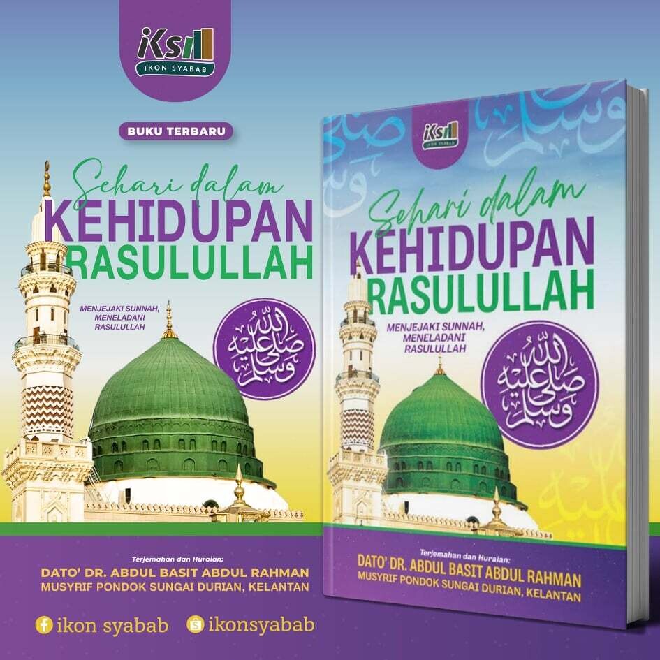 "Sehari Dalam Kehidupan Rasulullah s.a.w"; Terjemahan dan huraian oleh Dr Abdul Basit Hj Abd Rahman.