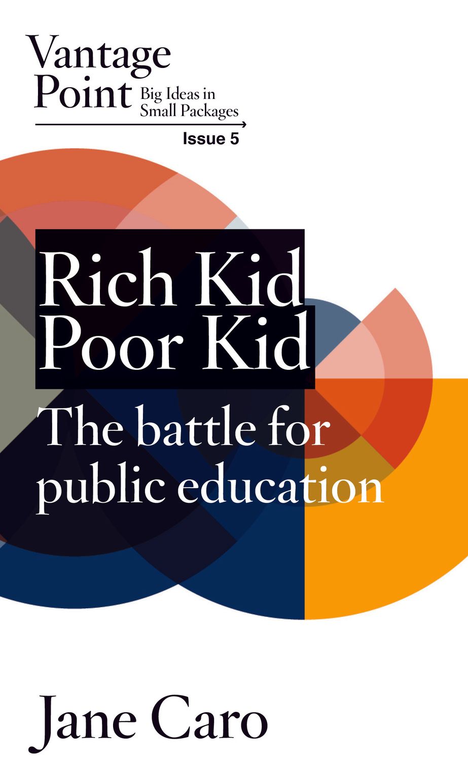 Rich Kid Poor Kid (Vantage Point Issue 5)