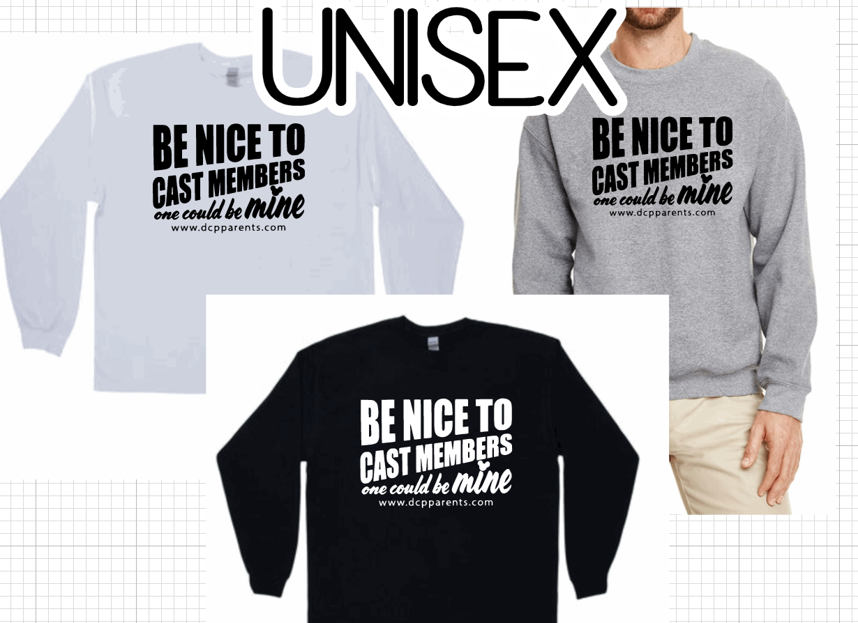 Be Nice to Cast Members Unisex Sweatshirt
