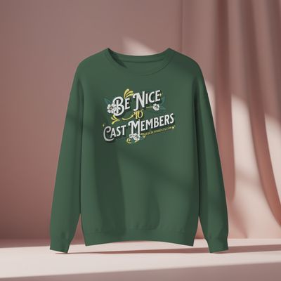 Be Nice to Cast Members Unisex Sweatshirt FLORAL DESIGN