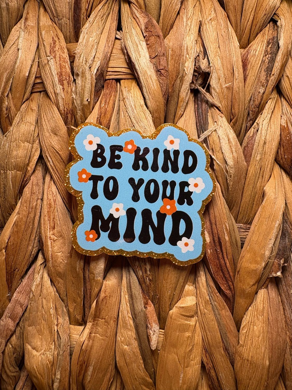 Be Kind To Your Mind Flatback Acrylic