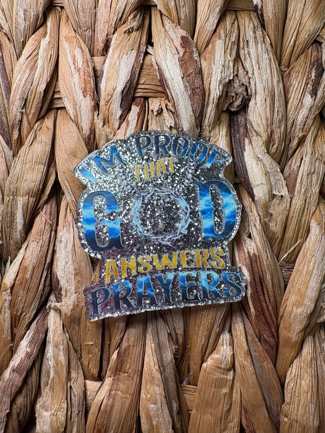 I'm Proud that God Answers Prayers Acrylic Flatback