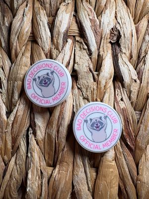 Bad Decisions Club 2d Focal