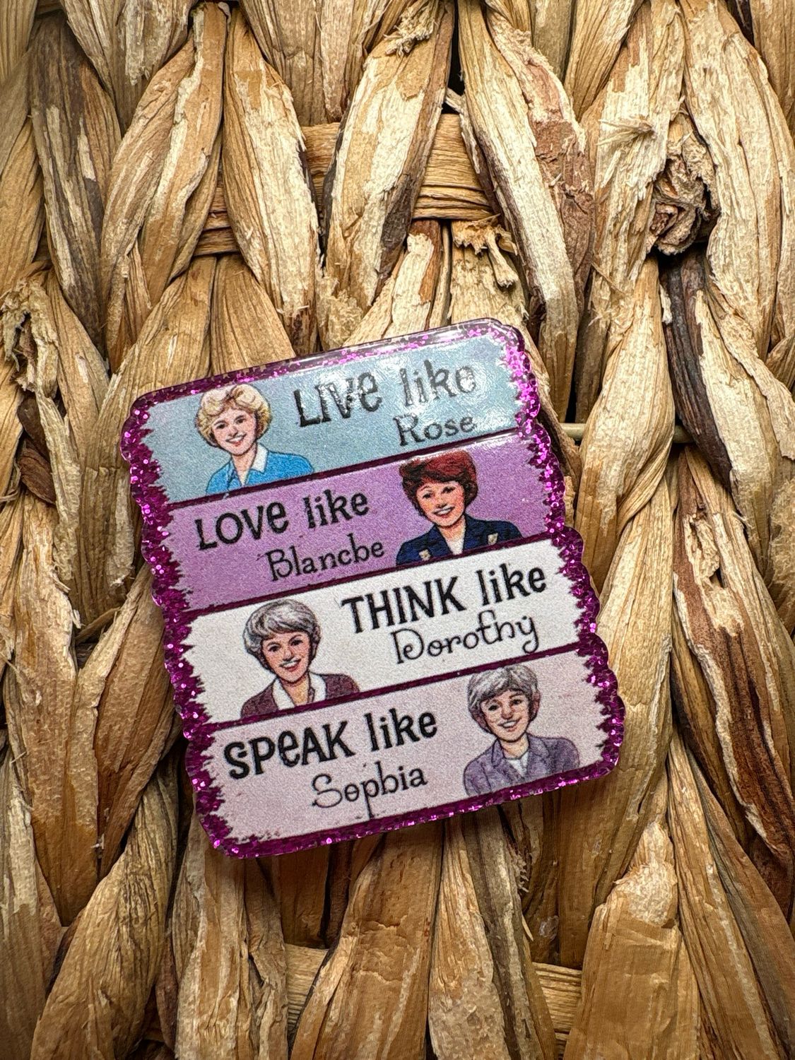 Golden Girls Acrylic Flatback