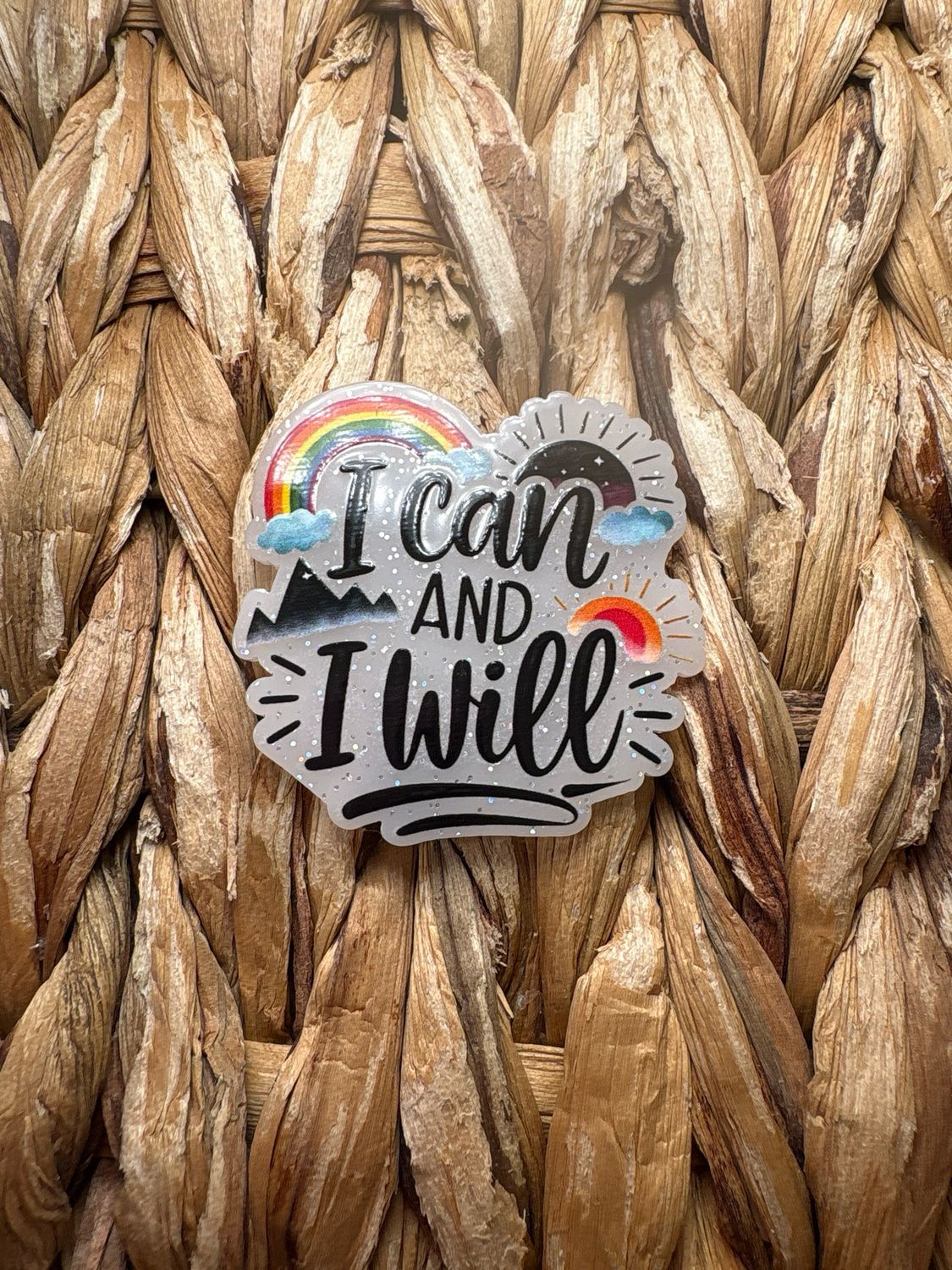 I Can and I Will Acrylic Flatback