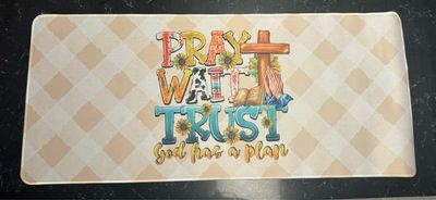 Pray Wait Trust Desk Mat