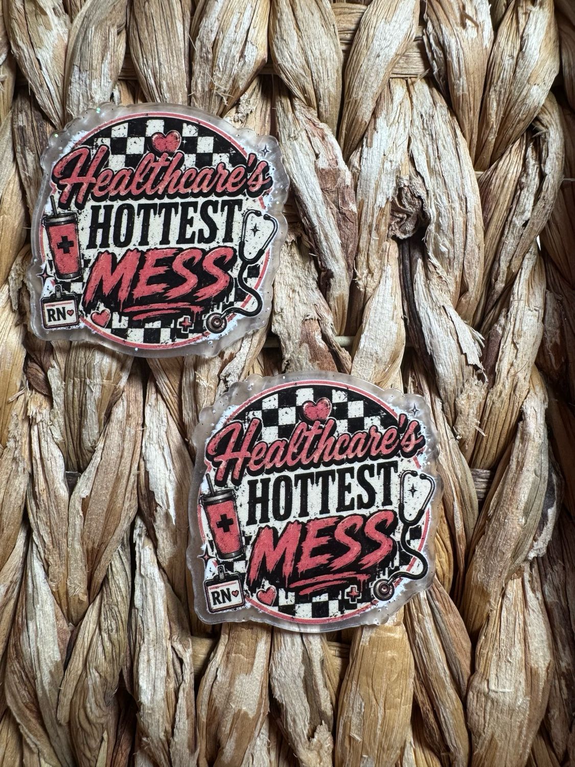 Healthcare’s Hottest Mess RN Acrylic Flatback 