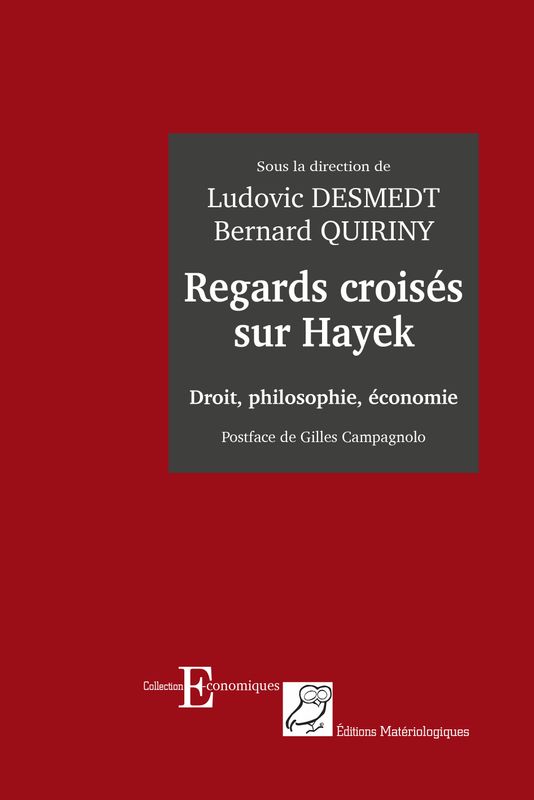 Regards croisés sur Hayek. Droit, philosophie, économie