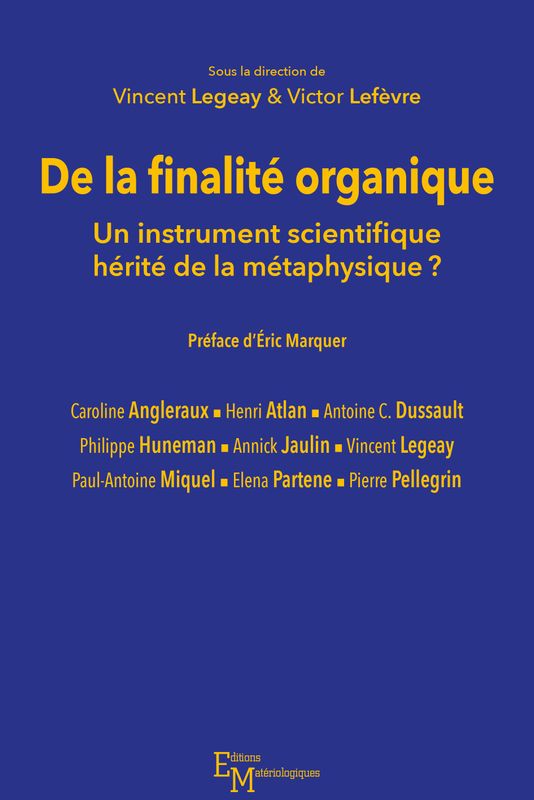 De la finalité organique. Un instrument scientifique hérité de la métaphysique ?