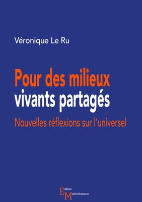 Pour des milieux vivants partagés. Nouvelles réflexions sur l’universel