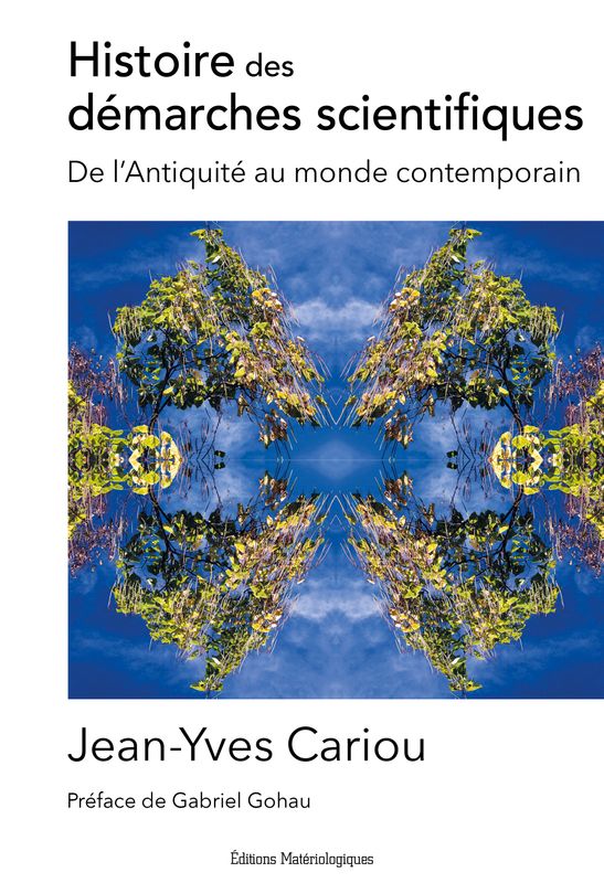 Histoire des démarches scientifiques. De l’Antiquité au monde contemporain