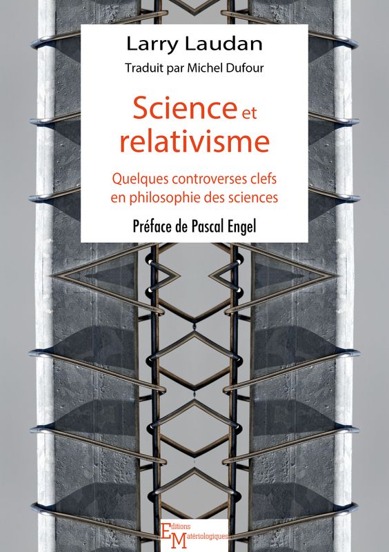 Science et relativisme. Quelques controverses clefs en philosophie des sciences