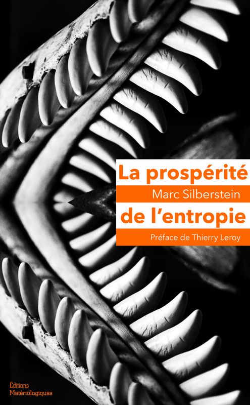 La prospérité de l'entropie. Matériaux autobiologiques