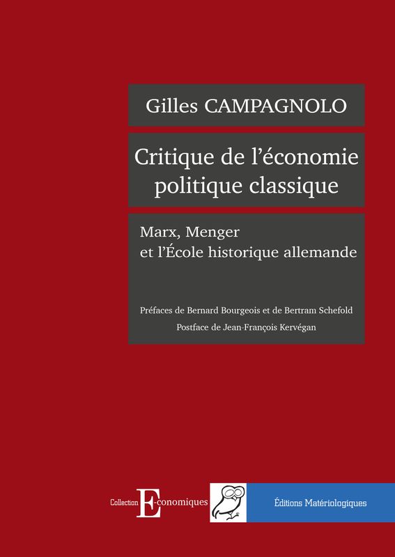 Critique de l’économie politique classique. Marx, Menger et l’Ecole historique allemande