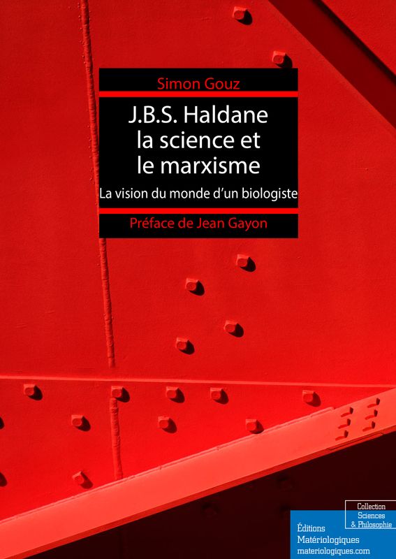 J.B.S. Haldane, la science et le marxisme. La vision du monde d'un biologiste