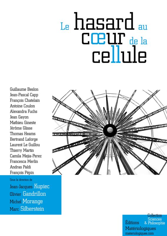 Le hasard au cœur de la cellule. Probabilités, déterminisme, génétique