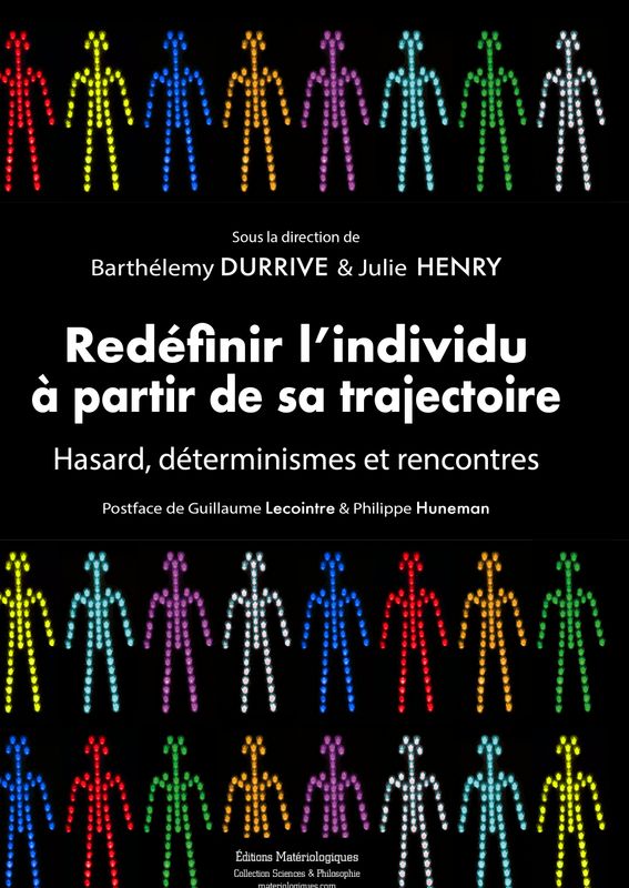 Redéfinir l'individu à partir de sa trajectoire. Hasard, déterminismes et rencontres