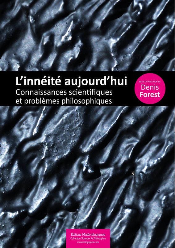 L’innéité aujourd’hui. Connaissances scientifiques et problèmes philosophiques