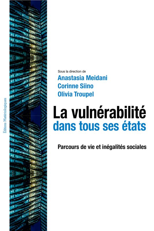 La vulnérabilité dans tous ses états. Parcours de vie et inégalités sociales