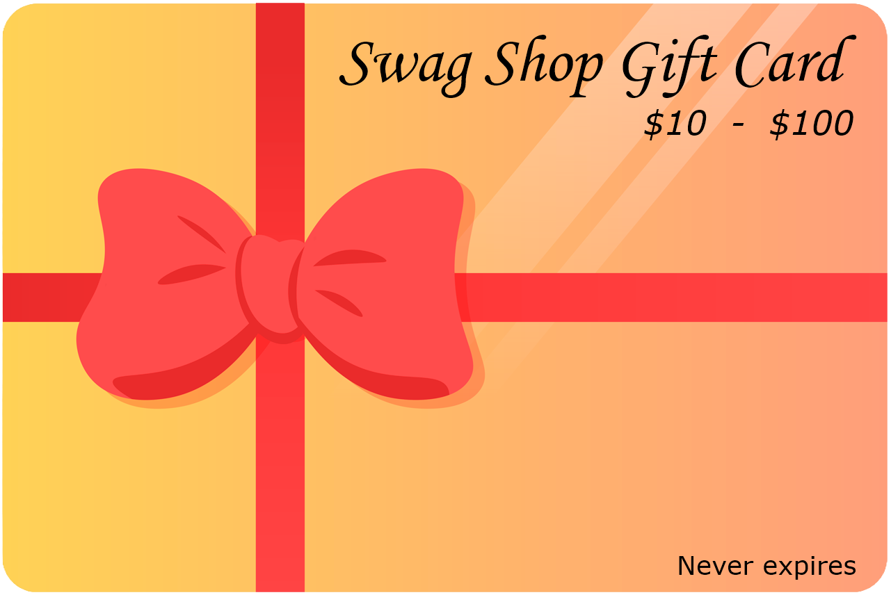 Gift Card - Swag Shop ($10 - $100)