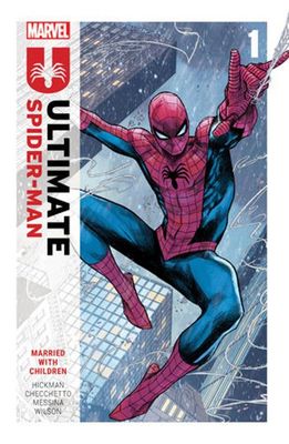 ULTIMATE SPIDER-MAN BY JONATHAN HICKMAN VOL. 1: MARRIED WITH CHILDREN ULTIMATE SPIDER-MAN BY JONATHAN HICKMAN VOL. 1: MARRIED WITH CHILDREN