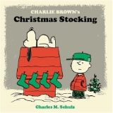 Charlie Brown's Christmas Stocking (Peanuts Seasonal Collection) by Charles M Schulz