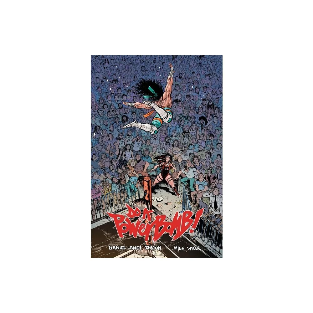 Do a Powerbomb by Johnson, Daniel Warren (1534324747)