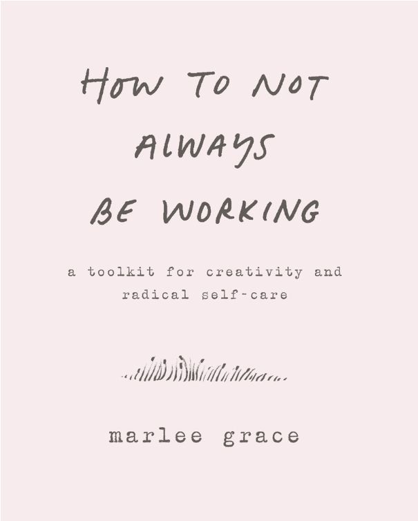 How To Not Always Be Working How To Not Always Be Working