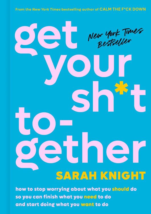 Get your shit together