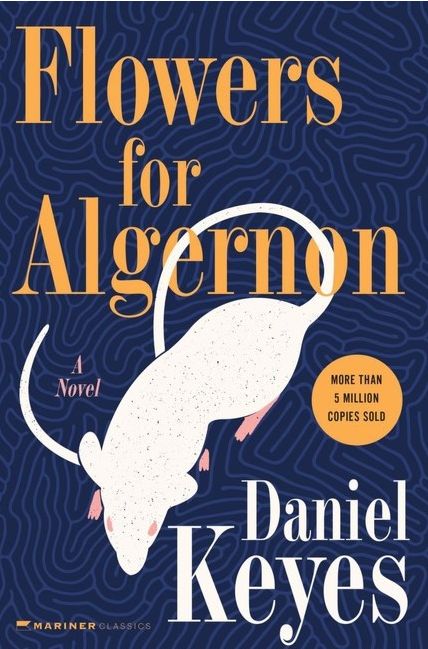 Flowers For Algernon - Mariner Books Flowers For Algernon - Mariner Books