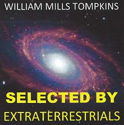 Selected by Extraterrestrials