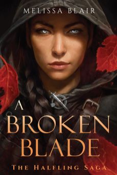 A Broken Blade (The Halfling Saga)
